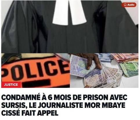 Condamné à 6 mois de prison avec sursis, le journaliste Mor Mbaye Cissé fait appel