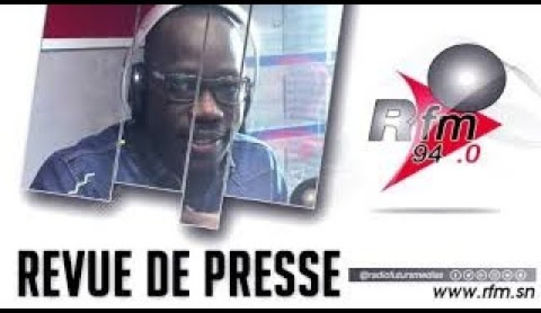 REVUE DE PRESSE RFM AVEC MAMADOU MOUHAMED NDIAYE - 7 AOÛT 2026