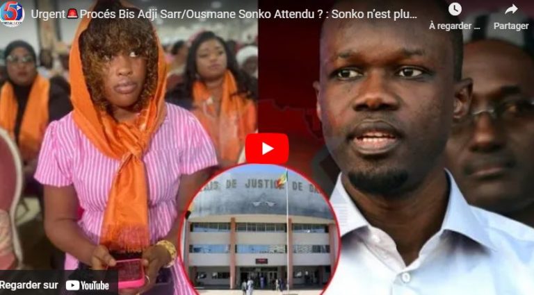 Urgent🚨Procés Bis Adji Sarr/Ousmane Sonko Attendu ? : Sonko n’est plus un Contumax
