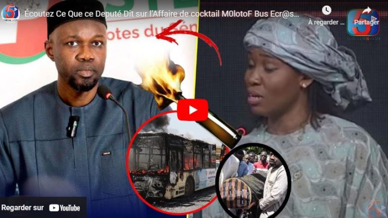 Écoutez Ce Que ce Deputé Dit sur l’Affaire de cocktail M0lotoF Bus Ecr@sé à Yarakh
