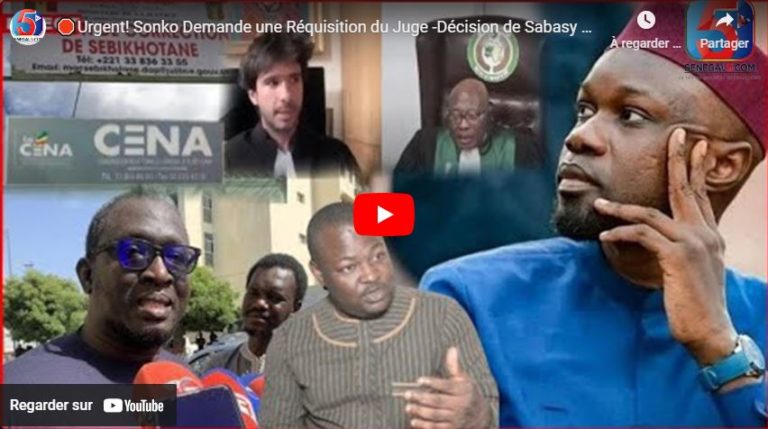 🛑Urgent! Sonko Demande une Réquisition du Juge -Décision de Sabasy Attaqué -Procureur Tape sur...