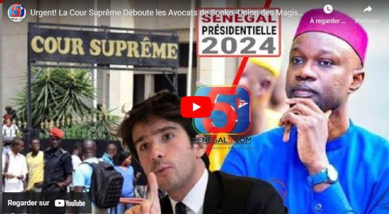 Urgent! La Cour Suprême Déboute les Avocats de Sonko -Union des Magistrats Avertis -Pape Sané Arrêté