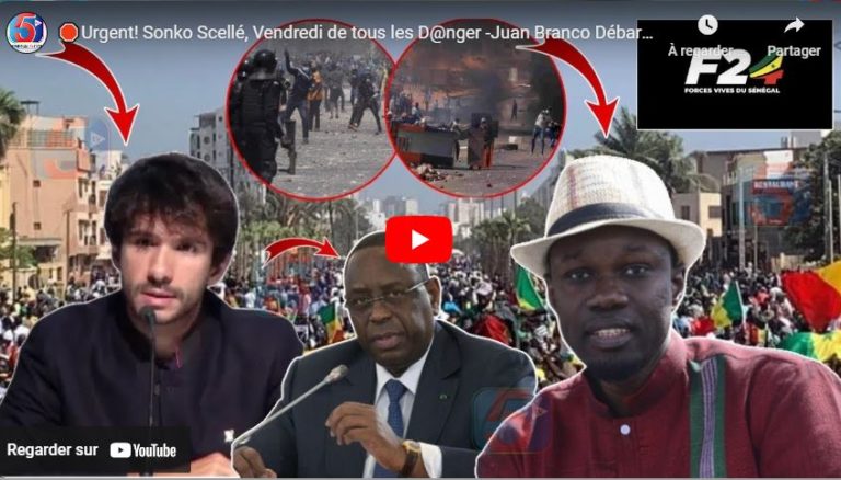 🛑Urgent! Sonko Scellé, Vendredi de tous les D@nger -Juan Branco Débarque à Dakar -Mame Mbaye Attaque