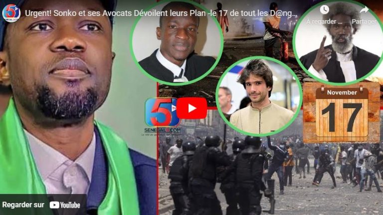 Urgent! Sonko et ses Avocats Dévoilent leurs Plan -le 17 de tout les D@nger -Juan à -Dakar en alerte