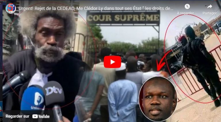 Urgent! Rejet de la CEDEAO, Me Clédor Ly dans tout ses État “ les droits de Sonko…”
