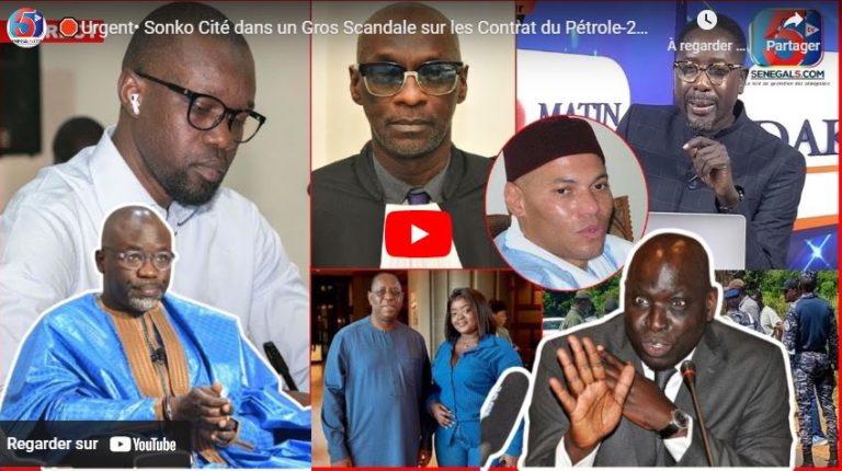 🛑Urgent• Sonko Cité dans un Gros Scandale sur les Contrat du Pétrole-20 Millions dollars Qatar-Macky