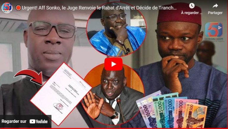 🛑Urgent! Aff Sonko, le Juge Renvoie le Rabat d’Arrêt et Décide de Trancher à Dakar -Financement des