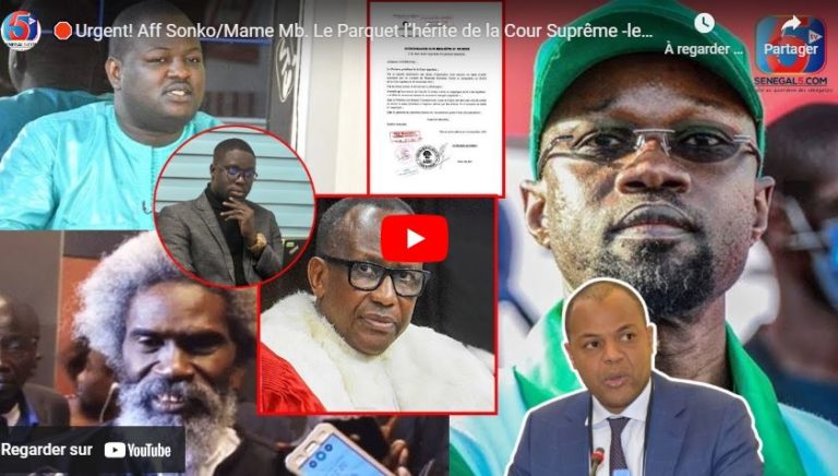 🛑Urgent! Aff Sonko/Mame Mb. Le Parquet l’hérite de la Cour Suprême -le 12 Déc Ngouda Mboup Rassure