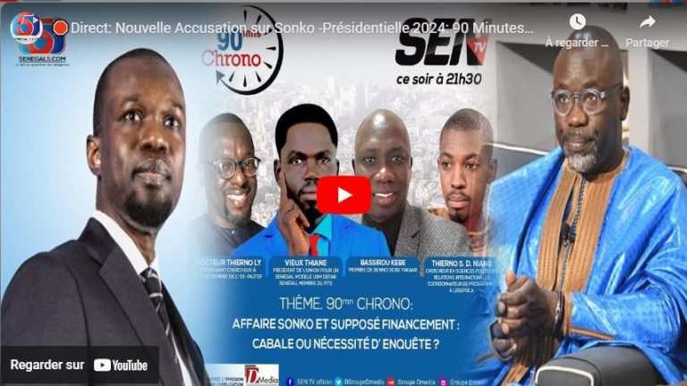 🛑Direct: Nouvelle Accusation sur Sonko -Présidentielle 2024: 90 Minutes de Chrono pose le Debat