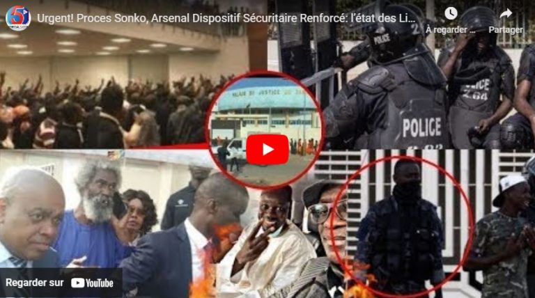 Urgent! Proces Sonko, Arsenal Dispositif Sécuritaire Renforcé: l’état des Lieux