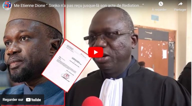 Me Etienne Dione “ Sonko n’a pas reçu jusque-là son acte de Rediation….”