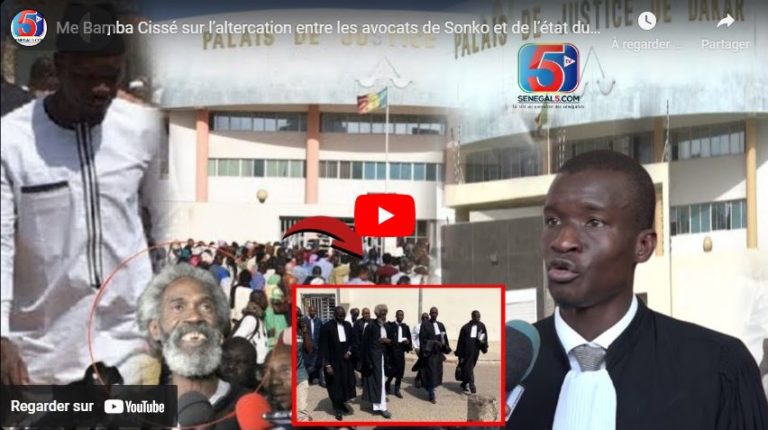 Me Bamba Cissé sur l’altercation entre les avocats de Sonko et de l’état du Sénégal: le Juge…