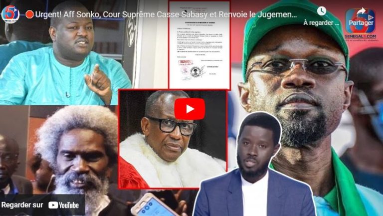 🛑Urgent! Aff Sonko, Cour Suprême Casse Sabasy et Renvoie le Jugement à Dakar -Ses Avocats Ripostent…