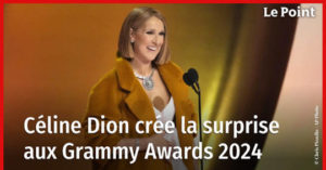 Grammy Awards 2024: Céline Dion fait son apparition