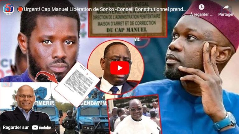 🛑Urgent! Cap Manuel Libération de Sonko -Conseil Constitutionnel prend Acte sur la Date du 24 Mars