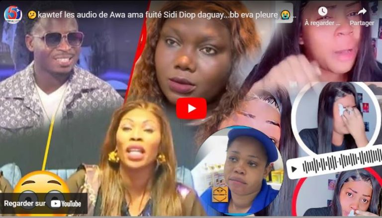 🤔kawtef les audio de Awa ama fuité Sidi Diop daguay...bb eva pleure 😭Nabou Dash na ame sakh 100 mari
