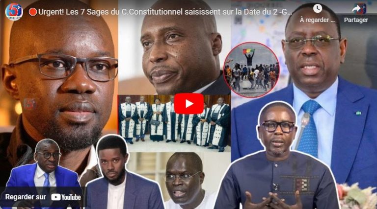 🛑Urgent! Les 7 Sages du C.Constitutionnel saisissent sur la Date du 2 -Gueguerr€ Sonko/Khalifa
