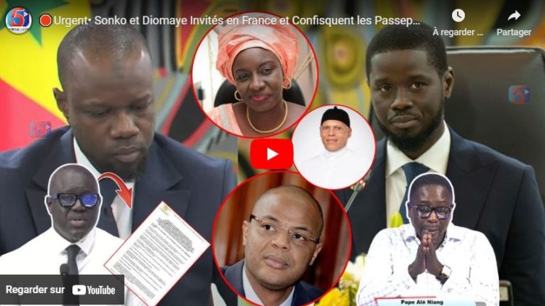 🛑Urgent• Sonko et Diomaye Invités en France et Confisquent les Passeports Diplomatiques -2e C.M