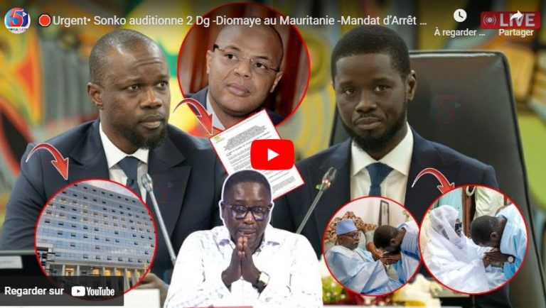 🛑Urgent• Sonko auditionne 2 Dg -Diomaye au Mauritanie -Mandat d’Arrêt contre Macky -Building Administratif