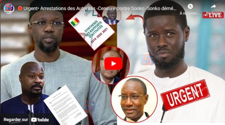 🛑Urgent• Arrestations des Autorités -Censure contre Sonko -Sonko déménage à la Primature…