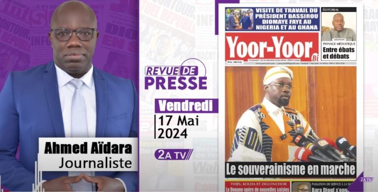 Revue de presse Ahmed Aïdara du Vendredi 17 Mai 2024