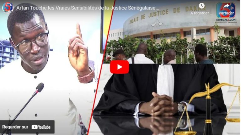 Arfan Touche les Vraies Sensibilités de la Justice Sénégalaise…