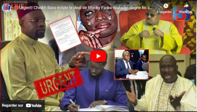🛑Urgent! Cheikh Bara éclate le deal de Macky Farba-Wafadjri dagne ko saboté-Scandal sur un Avocat...