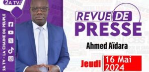 Revue de presse Ahmed Aïdara du Jeudi 16 Mai 2024