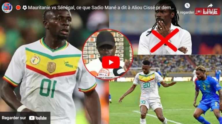 🛑⚽Mauritanie vs Sénégal, ce que Sadio Mané a dit à Aliou Cissé pr demain, Nampalys devient