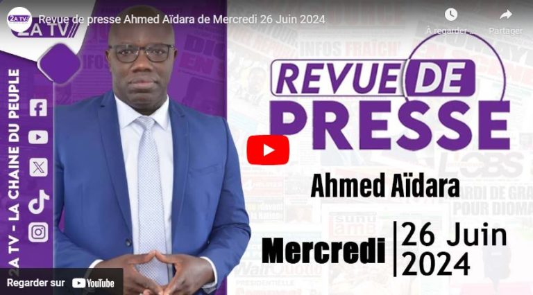 Revue de presse Ahmed Aïdara de Mercredi 26 Juin 2024