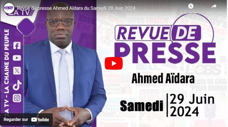 Revue de presse Ahmed Aïdara du Samedi 29 Juin 2024