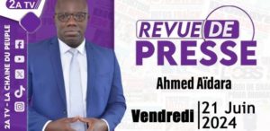Revue de presse Ahmed Aïdara du Vendredi 21 Juin 2024