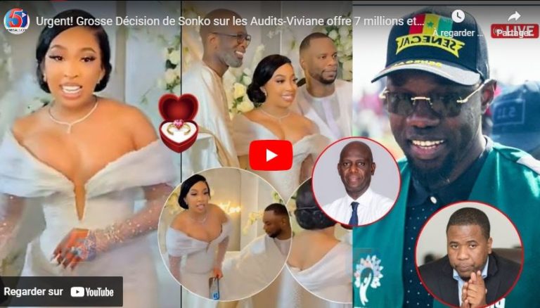 Urgent! Grosse Décision de Sonko sur les Audits-Viviane offre 7 millions et Aby Pleure-Zeyna Ndour