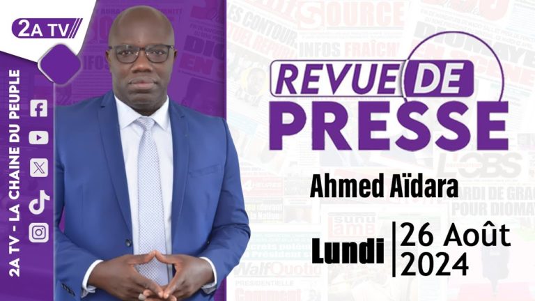Ecoutez la revue de presse (Wolof) 2ATV du lundi 26 août 2024 | Par Ahmed Aidara
