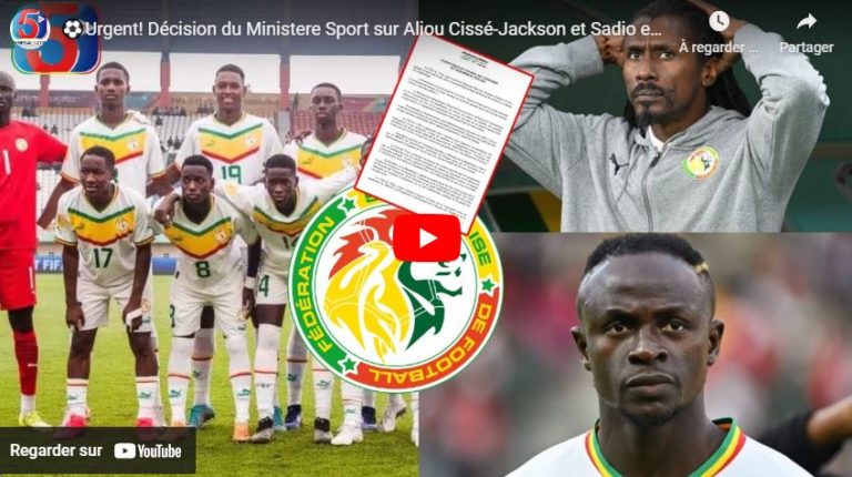 ⚽Urgent! Décision du Ministere Sport sur Aliou Cissé-Jackson et Sadio en grand pompe, U20 en demi-Fi