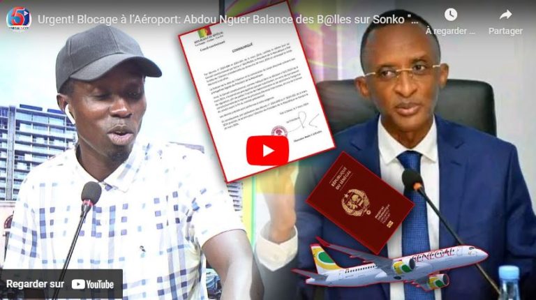 Urgent! Blocage à l’Aéroport: Abdou Nguer Balance des B@lles sur Sonko "Man fouma nékh lay dém…"
