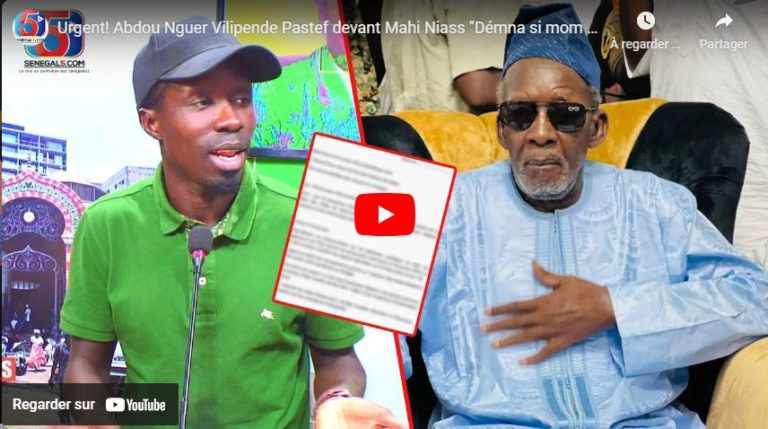 Urgent! Abdou Nguer Vilipende Pastef devant Mahi Niass "Démna si mom niko saga yi…"