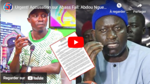 Urgent! Accusation sur Abass Fall: Abdou Nguer Fouille le Dossier en direct et Révèle