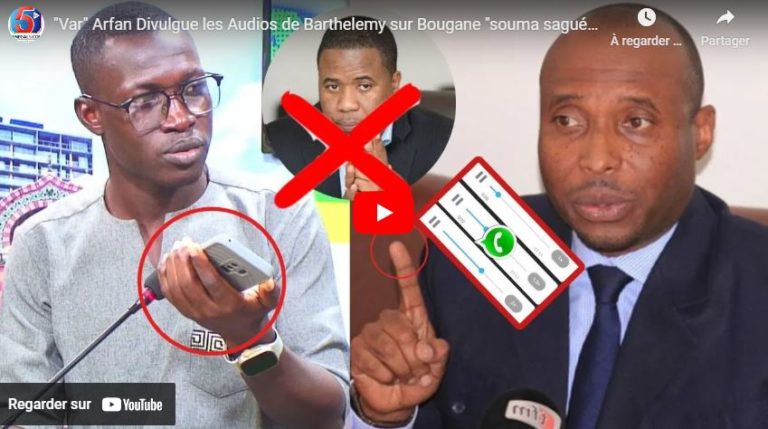 "Var" Arfan Divulgue les Audios de Barthelemy sur Bougane "souma sagué ma fayou…"