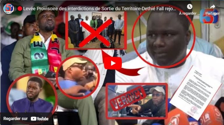 🔴Levée Provisoire des interdictions de Sortie du Territoire-Dethié Fall rejoint Pastef-Barth Menace…