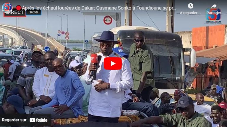 🔴Après les échauffourées de Dakar: Ousmane Sonko à Foundioune se prononce