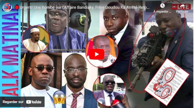 🔴Urgent! Une Bombe sur l’Affaire Bandiaky, Frère Doudou Ka Arrêté-Retour de Parquet pour Samuel Sarr