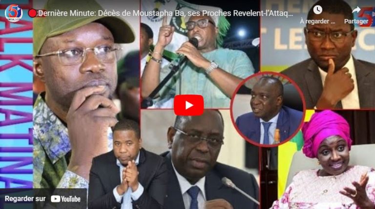 🔴Dernière Minute: Décès de Moustapha Ba, ses Proches Revelent-l’Attaque du Convoi de Sonko-Bougs