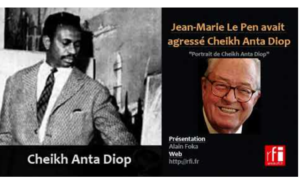 Mort de Jean-Marie Le Pen : Retour sur un épisode sombre lié à Cheikh Anta Diop