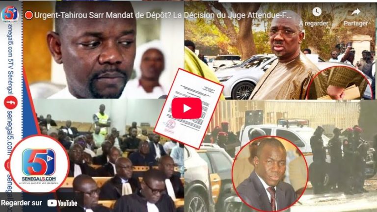 🛑Urgent-Tahirou Sarr Mandat de Dépôt? La Décision du Juge Attendue-Farba Ngom au Pavillon Spécial…