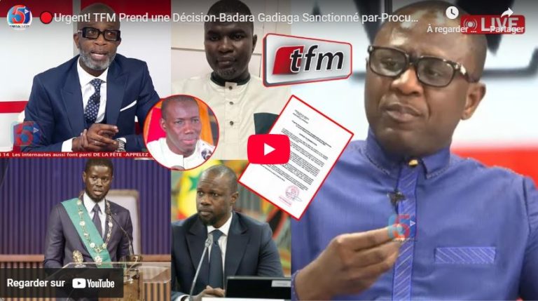 🔴Urgent! TFM Prend une Décision-Badara Gadiaga Sanctionné par-Procureur interpellé-Sonko Décide…