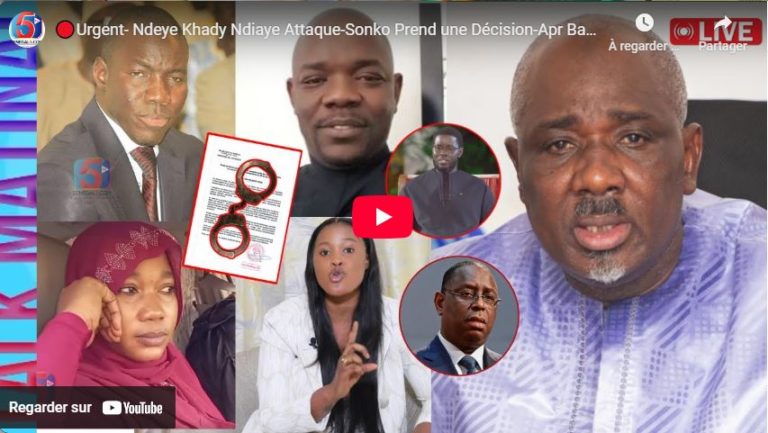 🔴Urgent- Ndeye Khady Ndiaye Attaque-Sonko Prend une Décision-Apr Bande les Muscles-Farba et Caution…