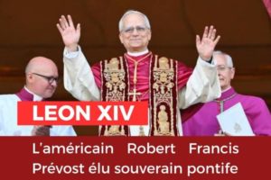 Urgent : Le cardinal Robert Francis Prevost est le nouveau Pape sous le nom de Léon XIV