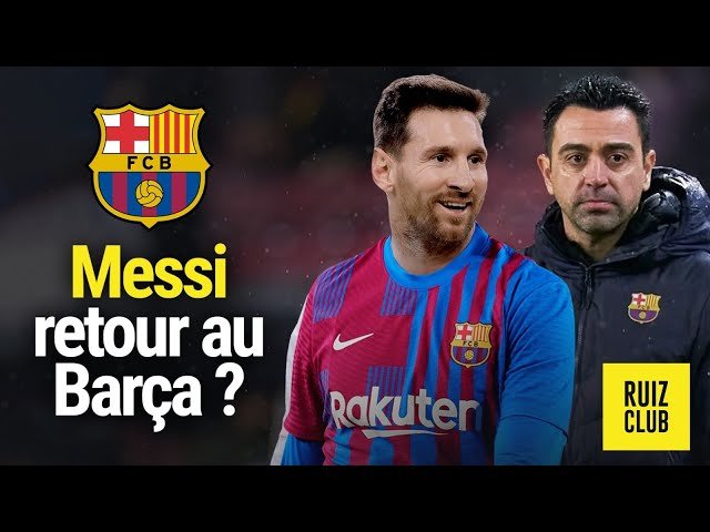 Messi bientôt de retour au Barça ? Messi bientôt de retour au Barça